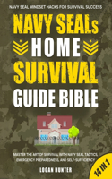 Navy SEALs Home Survival Guide Bible