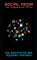 Social Media - Von MySpace bis TikTok