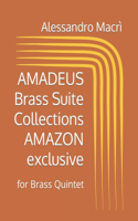 AMADEUS Brass Suite Collections AMAZON exclusive: for Brass Quintet