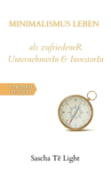 MINIMALISMUS LEBEN als zufriedeneR UnternehmerIn & InvestorIn
