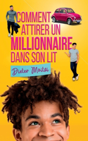 Comment attirer un millionnaire dans son lit: (1 Les Coeurs Légers)