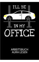 I'll be in my office: Arbeitsbuch, um die Aura von anderen Menschen zu lesen und zu bewerten.