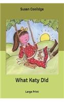 What Katy Did: Large Print