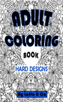 Adult Coloring Book Hard Designs: Pretty Detailed Art For Hours Of Enjoyment On One Sided Large Sheets