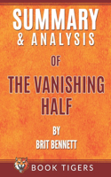 Summary and Analysis of: The Vanishing Half by Brit Bennett