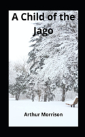 A Child of the Jago illustrated