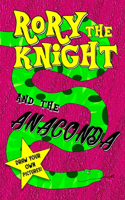 Rory the Knight and the Anaconda