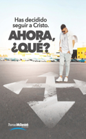 Ahora, ¿Qué?