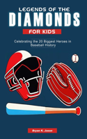 Legends of the Diamond for kids