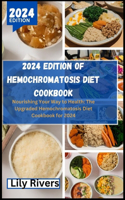 2024 Edition of Hemochromatosis Diet Cookbook