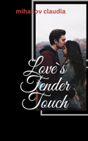 Love`s Tender Touch