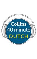 Collins 40 Minute Dutch: Learn to Speak Dutch in Minutes with Collins