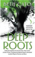 Deep Roots