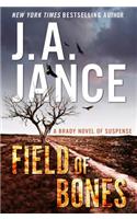 Field of Bones: A Brady Novel of Suspense