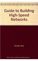 Guide to Building High-Speed Networks