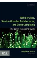 Web Services, Service-Oriented Architectures, and Cloud Computing