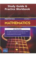 Prentice Hall Math Course 3 Study Guide and Practice Workbook 2004c: (English)
