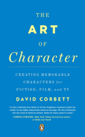The Art of Character: Creating Memorable Characters for Fiction, Film, and TV(English)