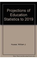 Projections of Education Statistics to 2019
