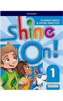 Shine On!: Level 1: Student Book with Extra Practice