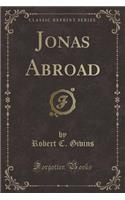 Jonas Abroad (Classic Reprint): (English)