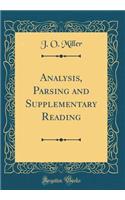 Analysis, Parsing and Supplementary Reading (Classic Reprint)