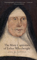 Many Captivities of Esther Wheelwright