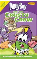 LarryBoy and the Crusty Crew