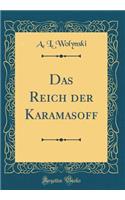 Das Reich Der Karamasoff (Classic Reprint)