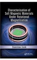 Characterisation of Soft Magnetic Materials Under Rotational Magnetisation