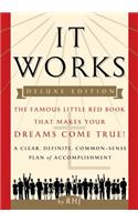 It Works - Deluxe Edition: The Famous Little Red Book That Makes Your Dreams Come True!