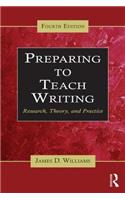 Preparing to Teach Writing: Research, Theory, and Practice
