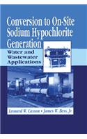 Conversion to On-Site Sodium Hypochlorite Generation