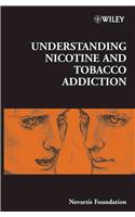 Understanding Nicotine and Tobacco Addiction