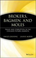 Brokers, Bagmen, and Moles