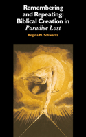 Remembering and Repeating: Biblical Creation in Paradise Lost(English)