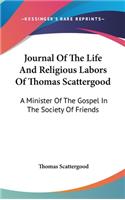 Journal Of The Life And Religious Labors Of Thomas Scattergood