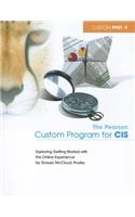 The Pearson Custom Program for CIS: Exploring Getting Started with the Online Experience(Custom Phit)