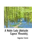 A Noble Lady (Adelaide Capece Minutolo).: (English)