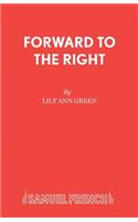 Forward to the Right