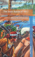 Scott Battle of 1817: First U.S. Defeat of the Seminole Wars