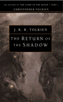 The Return Of The Shadow: The History of the Lord of the Rings, Part One
