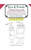 Esse & Friends Colouring and Handwriting Practice Workbook Girl Friends
