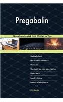 Pregabalin 573 Questions to Ask that Matter to You