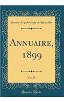 Annuaire, 1899, Vol. 10 (Classic Reprint)