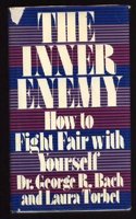 The Inner Enemy: How to Fight Fair With Yourself