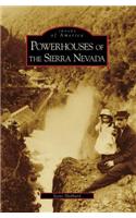 Powerhouses of the Sierra Nevada