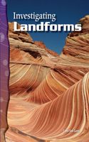 Investigating Landforms: (Science: Informational Text)