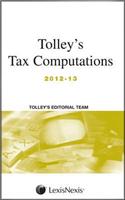 Tolley's Tax Computations 2012-13: (English)