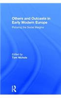 Others and Outcasts in Early Modern Europe